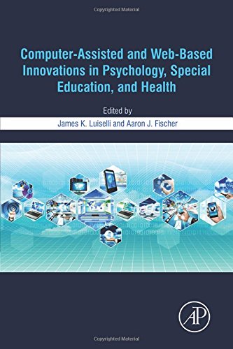 Computerassisted And Webbased Innovations In Psychology Special Education And Health 1st Edition Fischer