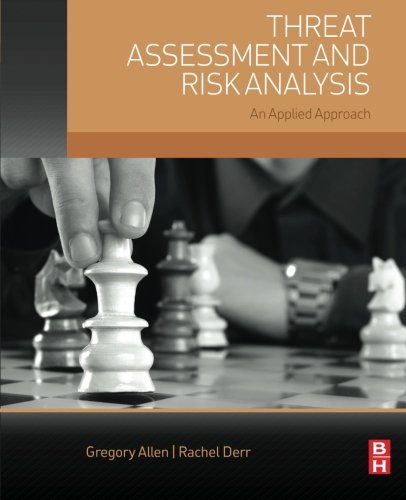 Threat Assessment And Risk Analysis An Applied Approach 1st Edition Allen