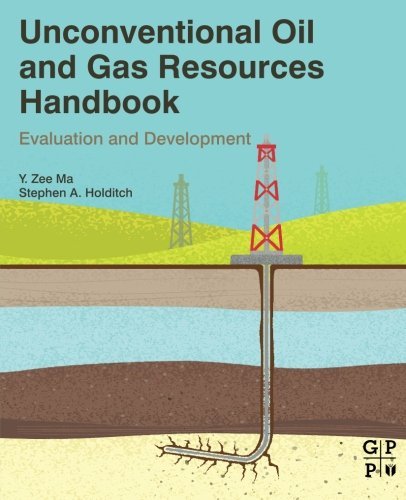 Unconventional Oil And Gas Resources Handbook Evaluation And Development 1st Edition Holditch