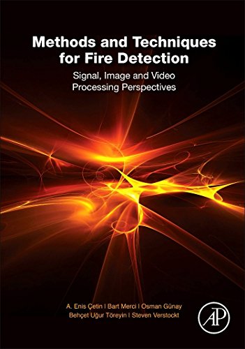 Methods And Techniques For Fire Detection Signal Image And Video Processing Perspectives 1st Edition Etin