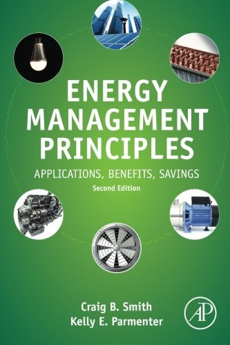 Energy Management Principles Second Edition Applications Benefits Savings Second Edition Parmenter