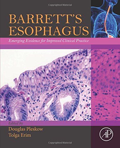 Barretts Esophagus Emerging Evidence For Improved Clinical Practice 1st Edition Erim