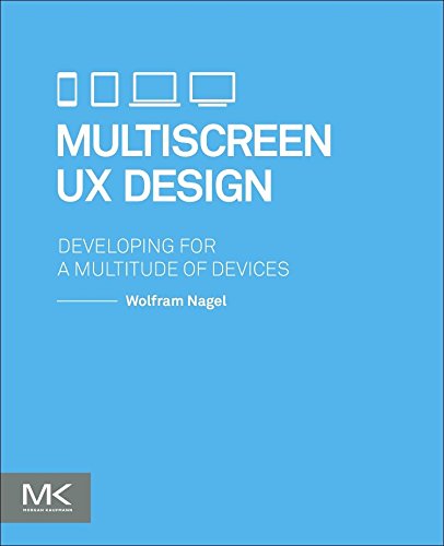 Multiscreen Ux Design 1st Edition Wolfram Nagel