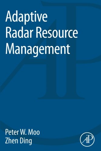 Adaptive Radar Resource Management 1st Edition Ding Zhen Moo