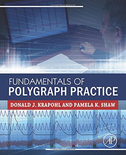 Fundamentals Of Polygraph Practice 1st Edition Krapohl Donald J Shaw