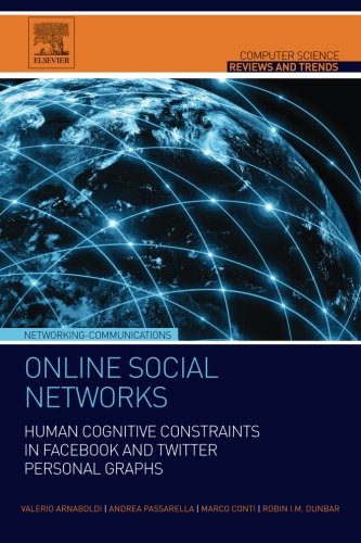 Online Social Networks Human Cognitive Constraints In Facebook And Twitter Personal Graphs 1st Edition Arnaboldi