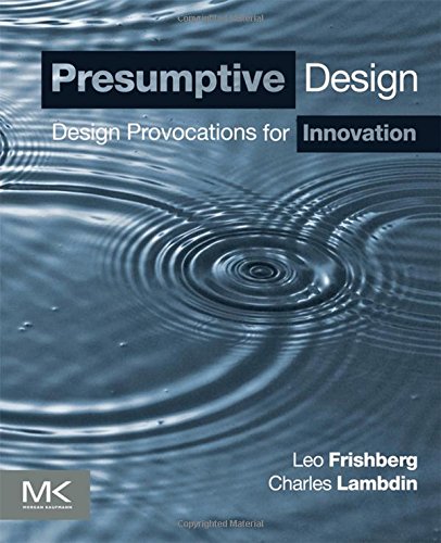 Design Provocations Applying Agile Methods To Disruptive Innovation 1st Edition Frishberg