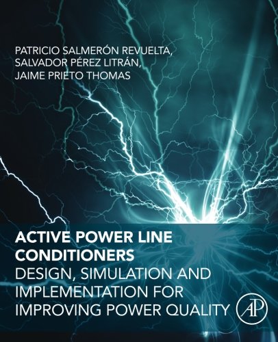 Active Power Line Conditioners Design Simulation And Implementation For Improving Power Quality 1st Edition Litrn