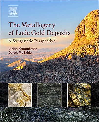 The Metallogeny Of Lode Gold Deposits A Syngenetic Perspective 1st Edition Kretschmar