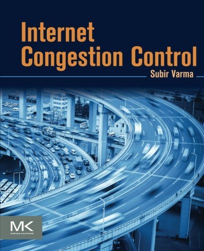 Internet Congestion Control 1st Edition Varma Subir