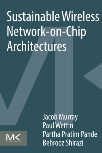 Sustainable Wireless Networkonchip Architectures 1st Edition Murray