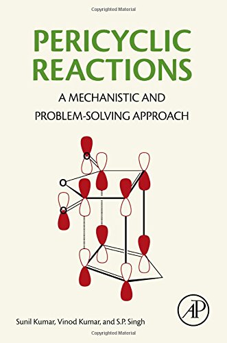 Pericyclic Reactions A Mechanistic And Problem Solving Approach 1st Edition Kumar