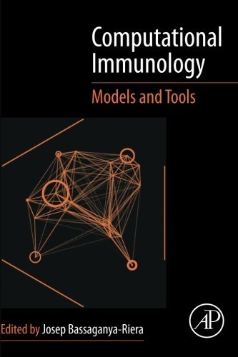 Computational Immunology Models And Tools 1st Edition Bassaganyariera