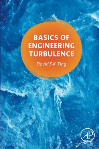 Basics Of Engineering Turbulence 1st Edition Ting David