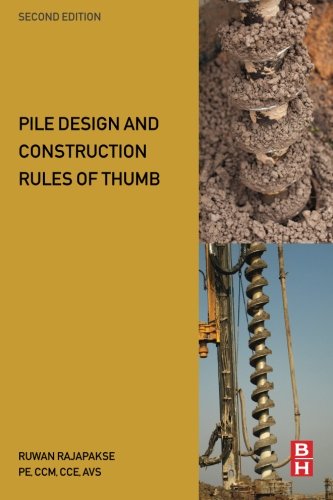 Pile Design And Construction Rules Of Thumb Second Edition Second Edition Ruwan Abey Rajapakse