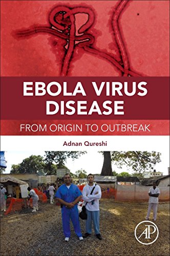 Ebola Virus Disease From Origin To Outbreak 1st Edition Qureshi