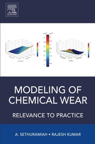 Modelling Of Chemical Wear Relevance To Practice 1st Edition Kumar