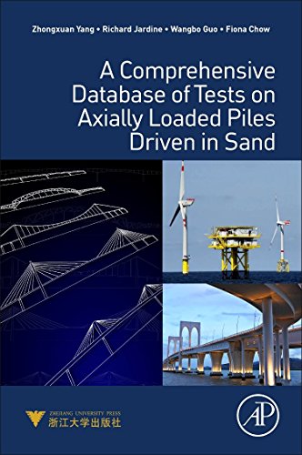 A Comprehensive Database Of Tests On Axially Loaded Piles Driven In Sand 1st Edition Chow