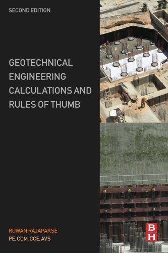 Geotechnical Engineering Calculations And Rules Of Thumb Second Edition Second Edition Rajapakse