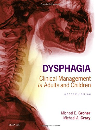 Dysphagia Clinical Management In Adults And Children 2e Second Edition Michael E Groher Phd