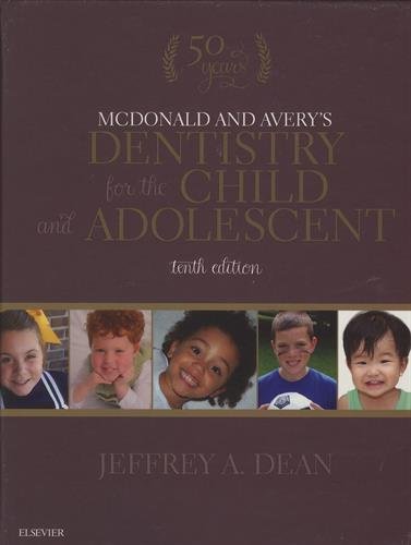 Mcdonald And Averys Dentistry For The Child And Adolescent 10e Tenth Edition Dean