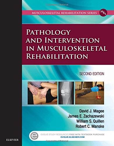 Pathology And Intervention In Musculoskeletal Rehabilitation 2e 2nd Edition David J Magee Bpt Phd Cm