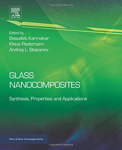 Glass Nanocomposites Synthesis Properties And Applications 1st Edition Karmakar