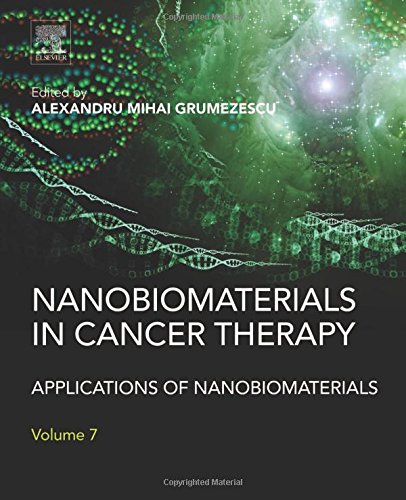 Nanobiomaterials In Cancer Therapy Applications Of Nanobiomaterials Volume 7 1st Edition Grumezescu