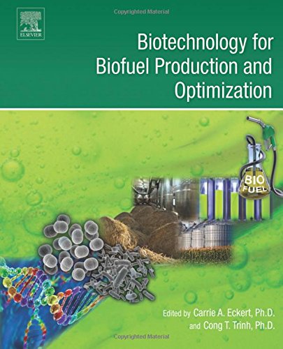 Biotechnology For Biofuel Production And Optimization 1st Edition Eckert