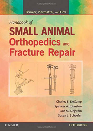 Brinker Piermattei And Flos Handbook Of Small Animal Orthopedics And Fracture Repair 5e Fifth Edition Decamp