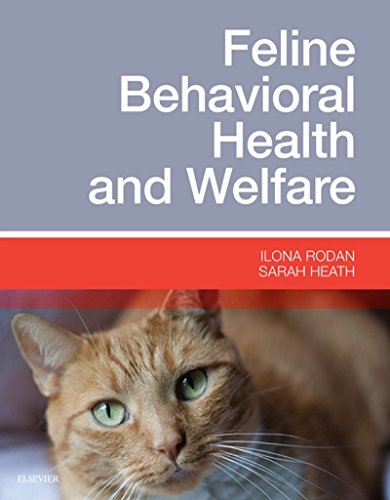 Feline Behavioral Health And Welfare Prevention And Treatment 1st Edition Ilona Rodan Dvm Dabvp Feline Practice