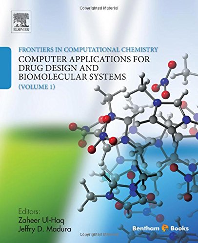 Frontiers In Computational Chemistry Volume 1 Computer Applications For Drug Design And Biomolecular Systems 1st Edition Zaheer Ulhaq