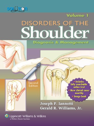Disorders Of The Shoulder Diagnosis And Management 2 Volume Set Second Joseph P Iannotti Md Phd