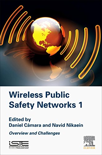 Wireless Public Safety Networks Volume 1 Overview And Challenges 1st Edition Cmara