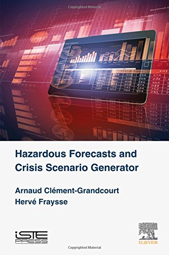 Hazardous Forecasts And Crisis Scenario Generator 1st Edition Clmentgrandcourt