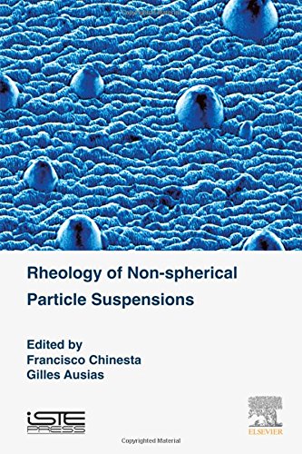 Rheology Of Nonspherical Particle Suspensions 1st Edition Ausias