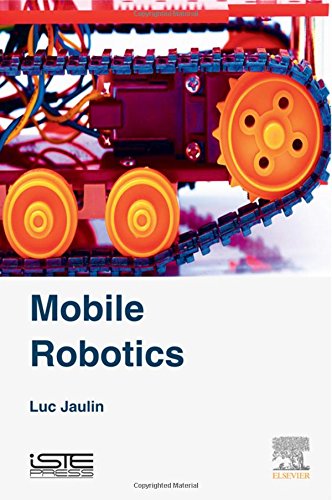 Mobile Robotics 1st Edition Jaulin Luc