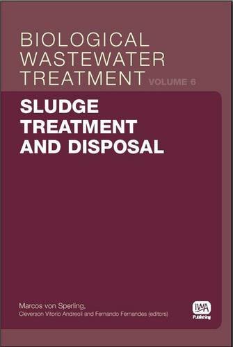 Sludge Treatment And Disposal Biological Wastewater Treatment Volume 6 Andreoli