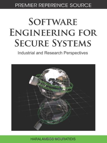 Software Engineering For Secure Systems Industrial And Research Perspectives 1st Edition H Mouratidis