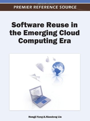 Software Reuse In The Emerging Cloud Computing Era 1st Edition Hongji Yang