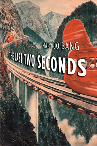 The Last Two Seconds Poems Bang Mary Jo