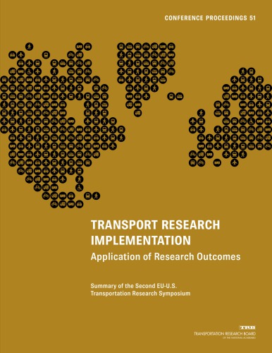 Transportation Research Implementation Application Of Research Outcomes Summary Of The Second Euus Transportation Research Symposium Meyer