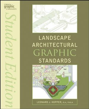 Landscape Architectural Graphic Standards Student Ed Leonard J Hopper