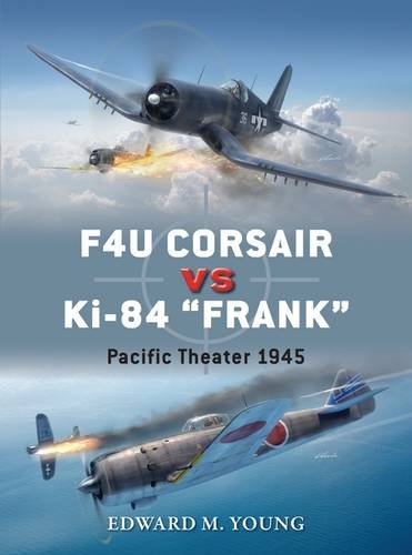 F4u Corsair Vs Ki84 Frank Pacific Theater 1945 Edward M Young
