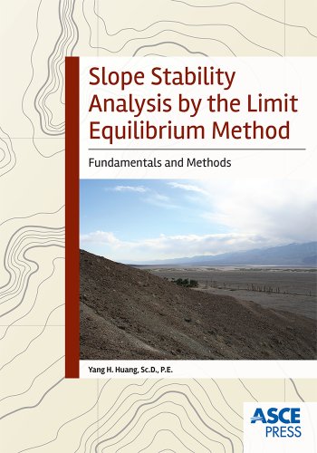 Slope Stability Analysis By The Limit Equilibrium Method Fundamentals And Methods Scd