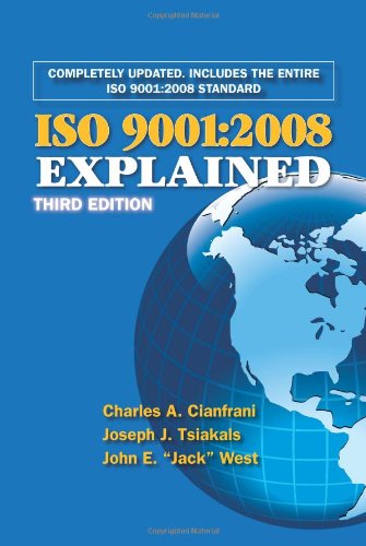Iso 90012008 Explained Third Edition 3rd Edition Charles A Cianfrani