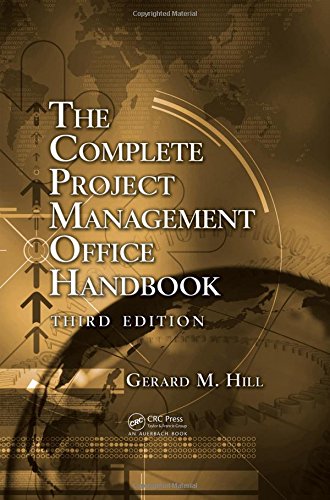 The Complete Project Management Office Handbook Third Edition 3rd Edition Gerard M Hill