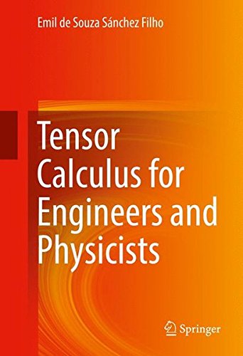 Tensor Calculus For Engineers And Physicists 1st Ed 2016 Emil De Souza Snchez Filho