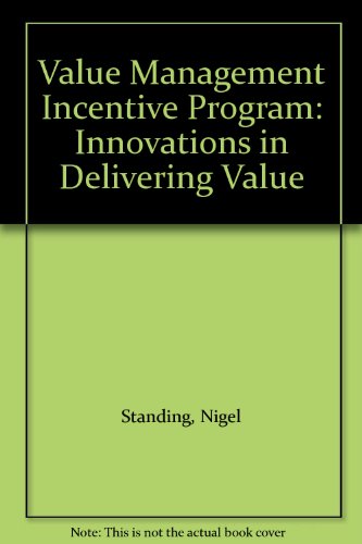 Value Management Incentive Program Innovations In Delivering Value 2001th Edition Nigel Standing
