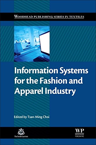 Information Systems For The Fashion And Apparel Industry 1st Edition Tsanming Jason Choi